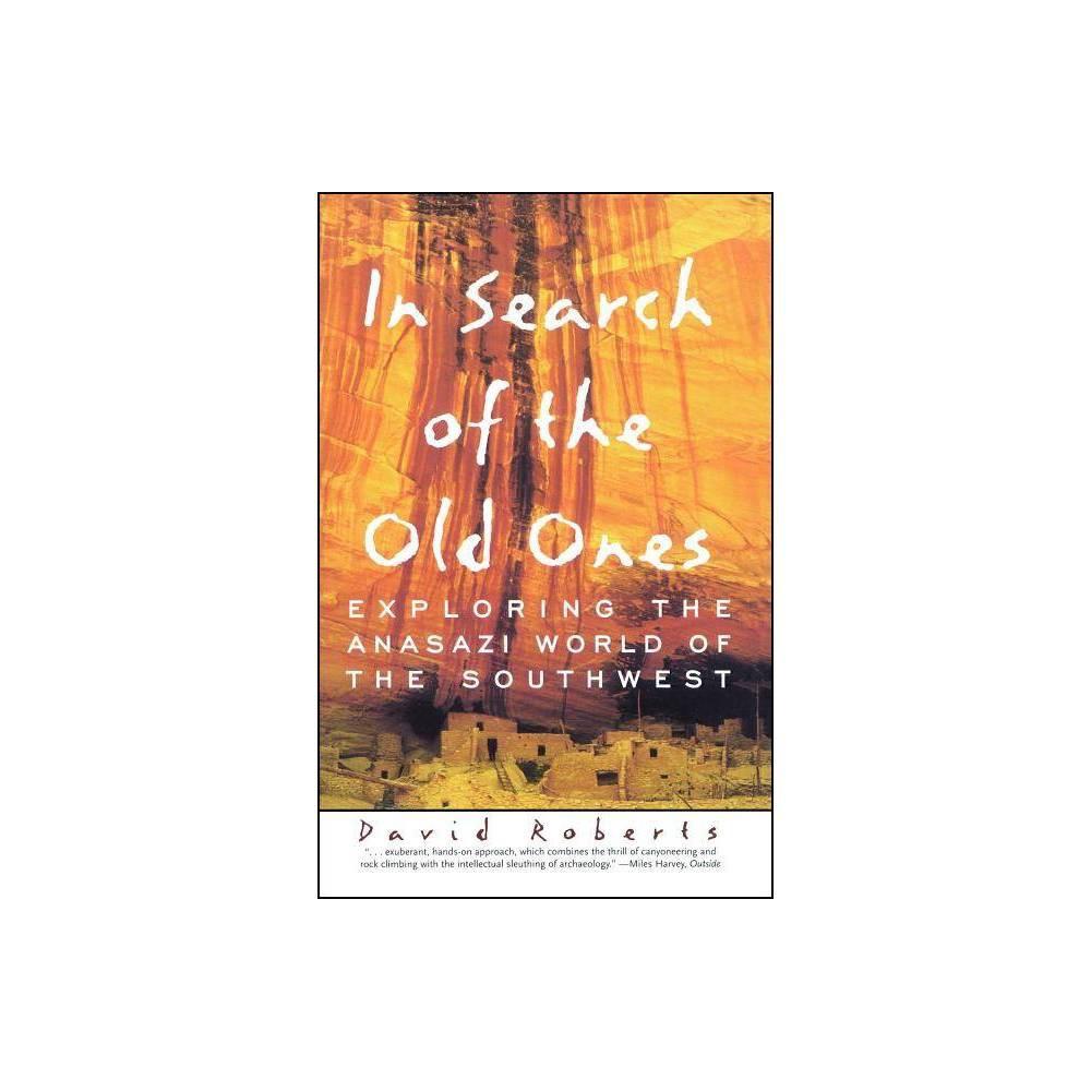 A Brief History of the Anasazi in Search of the Old Ones  (Paperback)