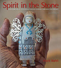 Spirit in the Stone: a Handbook of Southwest Indian Animal Carvings and Beliefs, 2nd Edition