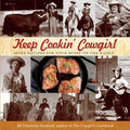 Keep Cookin  Cowgirl : More Recipes for Your Home on the Range (Edition 1) (Paperback)