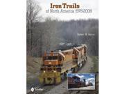 Iron Trails of North America: 1978-2008 (Hardcover)