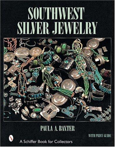 Southwest Silver Jewelry: the First Century