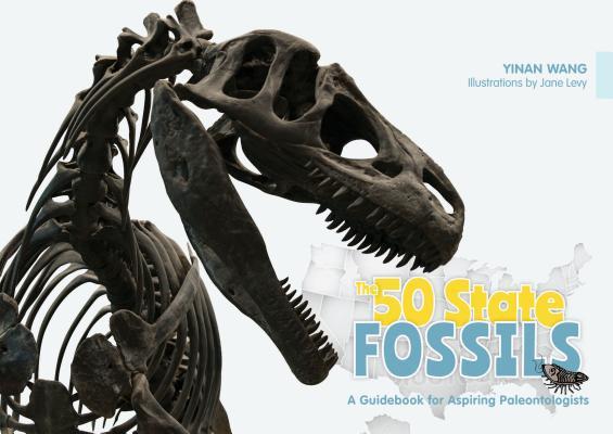 50 States Geoscience for Kids the 50 State Fossils: a Guidebook for Aspiring Paleontologists  Book 1  (Hardcover)