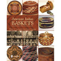 American Indian Baskets : Building and Caring for a Collection