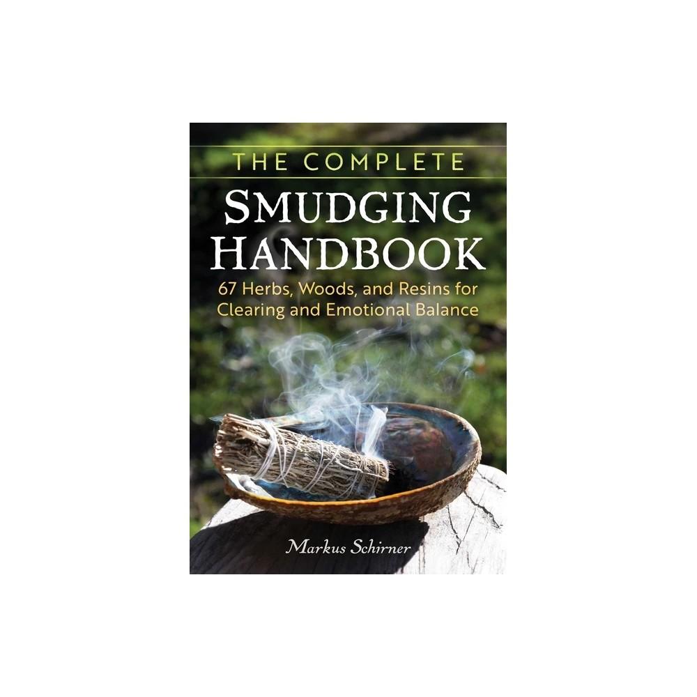 Markus Schirner the Complete Smudging Handbook (Paperback)