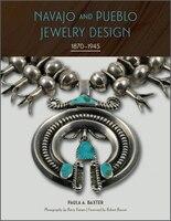 Navajo and Pueblo Jewelry Design: 1870-1945  (Hardcover)