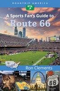 Roadtrip America a Sports Fan S Guide to Route 66 -- Ron Clements