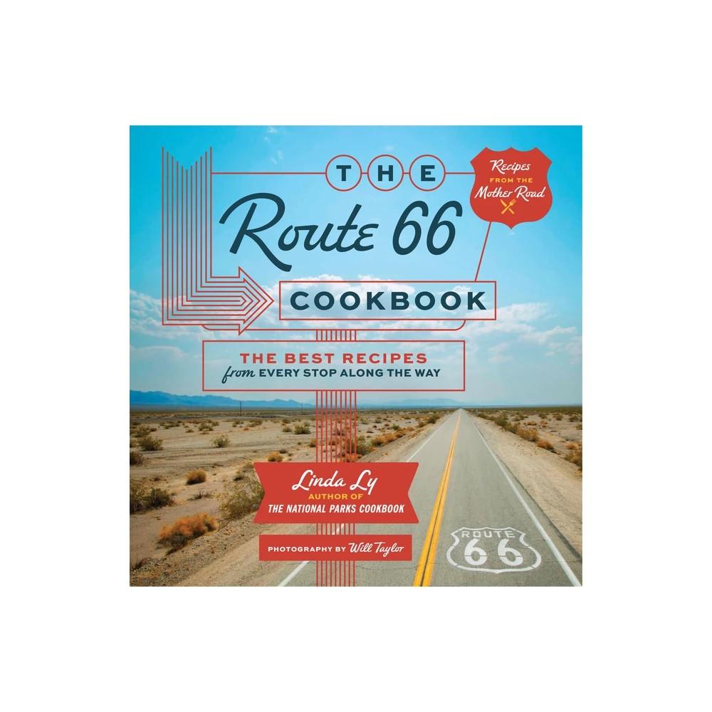The Route 66 Cookbook - by Mia Lind (Hardcover)