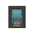 How to Weave a Navajo Rug and Other Lessons from Spider Woman - by Lynda Teller Pete & Barbara Teller Ornelas (Hardcover)