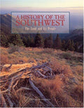 A History of the Southwest: the Land and Its People