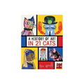A History of Art in 21 Cats  (Hardcover)