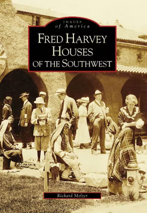 FRED HARVEY HOUSES OF THE SOUTHWEST